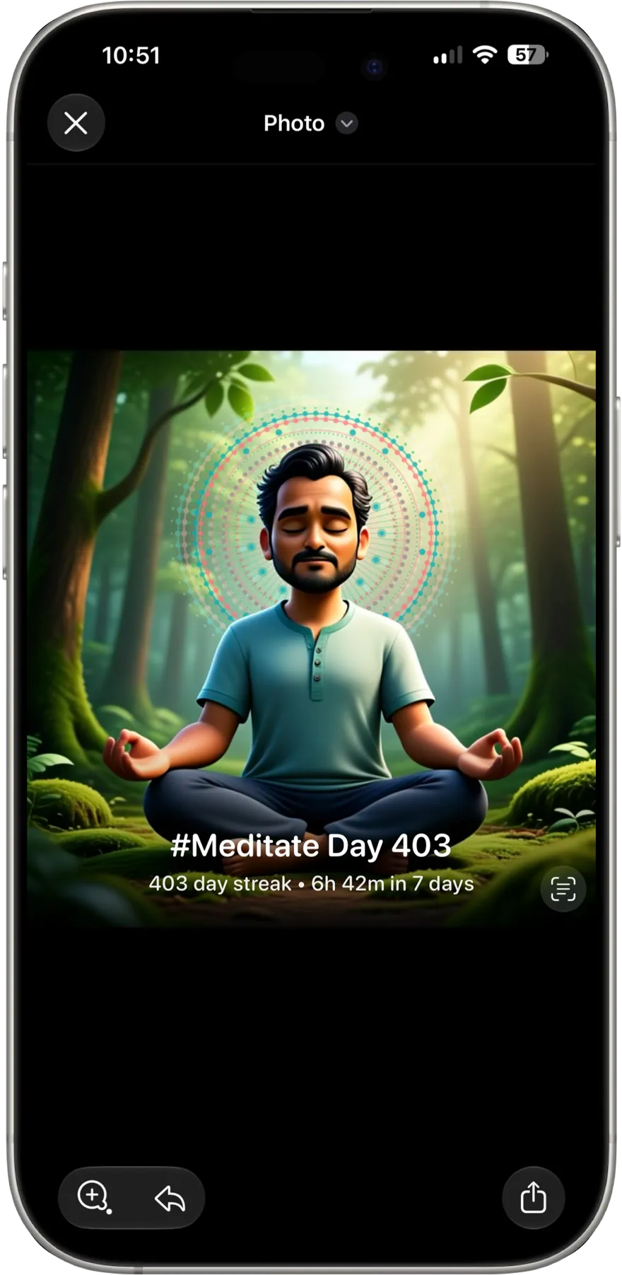 An iPhone showing a finished picture ready to send: an illustrated figure meditating in a forest with a Mandala behind, captioned hash Meditate Day 403, 403 day streak, 6h 42m in 7 days